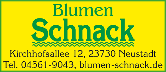 Kirchhhofsallee 12, 23730 Neusadt, Telefon 04561-9043, www.blumen-schnack.de